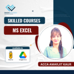 Skilled Courses - MS Excel (Basic to Advance) - By ACCA Amarjit Kaur (For Nov 2022 & May 2023)