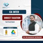 CA Inter - Fast Track Batch - Direct Taxation in Full English By CA Bhanwar Borana (For May 2023 & Nov 2023)