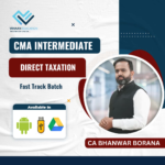 CMA Inter - Fast Track Batch - Direct Taxation in Full English By CA Bhanwar Borana (For Dec 2022 & June 2023)