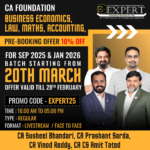 CA FOUNDATION FOR SEP 2025 & JAN 2026 BATCH STARTING FROM 20TH MARCH - EXPERT ACADEMY