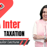 CA Inter Group 1 Taxation Full Lectures by CA Pooja Kamdar Date | May / Sep 26 & Jan 27