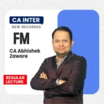CA Inter FM Regular Lectures By CA Abhishek Zaware - May / Sep 26