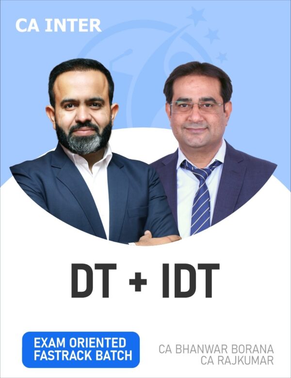 CA Inter DT & IDT (Exam Oriented – Fastrack Batch) For May 26 & Onwards ...