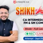FM & SM Combo | CA Inter Regular Batch | CA Mohnish Vora For May 26 / Sep 26