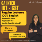 PRE-ORDER: CA Inter IDT(GST) Full Course Lectures – May 2026, September 2026 & Jan 2027 Exams – English