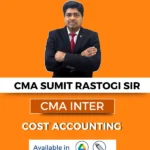 CMA INTER (Gr-1) COST ACCOUNTING (Syllabus-2022) By CMA Sumit Rastogi For Dec 25 / Jun 26