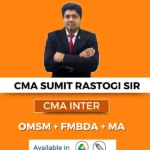 CMA INTER (Gr-2) OMSM+FMBDA+MA (Syllabus-2022) By CMA Sumit Rastogi For Dec 25 / Jun 26