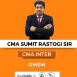 CMA INTER (Gr-2) OMSM (Syllabus-2022) By CMA Sumit Rastogi For Dec 25 / June 26
