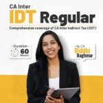 CA Inter IDT Regular - CA. Riddhi Baghmar For May 26 / Sep 26