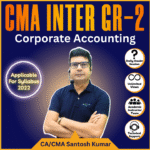 Corporate Accounting (New Syllabus 2022) By CA/CMA Santosh Kumar For Dec 25 / June & Dec 26