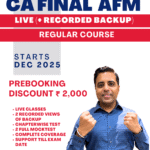 CA Final AFM Batch for SEPT 2026 & onwards (2.5 years) - LIVE (with recorded backup)