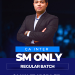 CA INTER SM REGULAR BATCH NEW SCHEME - CA Namit Arora For Jan / May & Sep 26