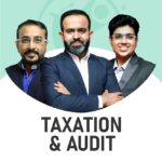 CA Final Taxation & Audit (Regular batch) For May 26, Sep 26 & Jan 27 Exams By CA Bhanwar Borana, CA Vishal Bhattad & CA Shubham Keshwani