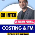 CA Inter Cost And Management Accounting & FM (Regular Batch) By CA Ranjan Periwal For Jan - May & Sep 26