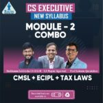 CS Executive Module 2 New Syllabus Combo – (CMSL + TLP + ECIP) - Jun 26 & Jun 26