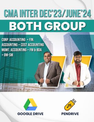 CMA Inter Accounts (Both Group) + Costing + Management Accounting + FM & BDA + OM-SM Recorded Batch Dec'23/June'24
