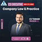 CS Executive – Company Law and Practice – (New Syllabus) - For Dec 25 & Jun 26