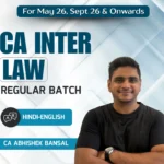CA Inter Law Hindi-English Regular Batch for May 2026, Sept 2026 & Onwards