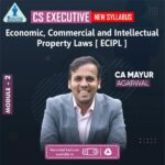 CS Executive – Economic, commercial and Intellectual property laws – (ECIP) (New Syllabus) - Dec 25 & Jun 26