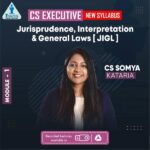 CS Executive – Jurisprudence, Interpretation & General Laws (JIGL) – (New Syllabus) - Dec 25 & Jun 26
