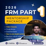 FRM Part I Mentorship Video ClassesMay Aug Nov 2026 - Shashank Wandhe