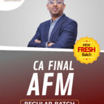 CA Final AFM (New Syllabus) - Regular For May 26  / Sep 26