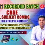 CLASS 11 - CBSE ALL SUBJECT COMBO WITH ENTREPRENEURSHIP - RECORDED CLASSES - FOR LAPTOP/DESKTOP/MOBILE (WINDOWS / ANDROID/IOS ONLY)