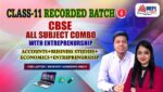 CLASS 11 - CBSE ALL SUBJECT COMBO WITH ENTREPRENEURSHIP - RECORDED CLASSES - FOR LAPTOP/DESKTOP/MOBILE (WINDOWS / ANDROID/IOS ONLY)