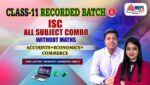 CLASS 11 - ISC ALL SUBJECT COMBO WITHOUT MATHS - RECORDED CLASSES - FOR LAPTOP/DESKTOP/MOBILE (WINDOWS / ANDROID/IOS ONLY)