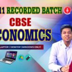 CLASS 11 - ECONOMICS CBSE - RECORDED CLASSES - FOR LAPTOP/DESKTOP/MOBILE (WINDOWS / ANDROID/IOS ONLY)