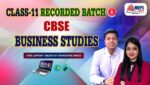 CLASS 11 - BUSINESS STUDIES CBSE - RECORDED CLASSES - FOR LAPTOP/DESKTOP/MOBILE (WINDOWS / ANDROID/IOS ONLY)