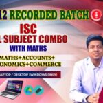 CLASS 12 - ISC ALL SUBJECT COMBO WITH MATHS - RECORDED CLASSES - FOR LAPTOP/DESKTOP/MOBILE (WINDOWS / ANDROID/IOS ONLY)