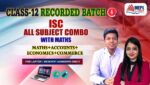 CLASS 12 - ISC ALL SUBJECT COMBO WITH MATHS - RECORDED CLASSES - FOR LAPTOP/DESKTOP/MOBILE (WINDOWS / ANDROID/IOS ONLY)