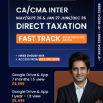 CA/CMA INTER MAY/SEPT 26 & JAN 27 JUN/DED 26 DIRECT TAXATION FAST TRACK EXAM ORIENTED BATCH BY CA Shirish Vyas