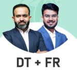 CA Final DT & FR (Exam Oriented- Fastrack Batch) For May 26, Sep 26 & Jan 27 Exams