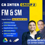 CA Inter FM & SM (Group 2) By CA Satish Jalan & CA Satish Sureka For Jan 26