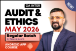 CA Inter Audit Regular Batch for May / September 2026 - Google Drive / Android App Classes