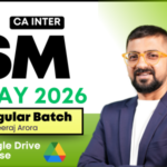 CA Inter SM Regular Batch for May 2026 / September 2026- Google Drive / Android App Classes