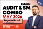 CA Inter Audit & SM Regular Batch Combo for May / September 2026 - Android App Classes