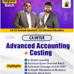 CA Inter Advanced Accounting + Costing - Regular Batch | For Jan - May 26