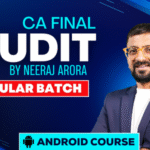 CA Final Audit Android App | Regular Batch | Neeraj Arora For May26 / Sep26 & Oonward