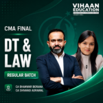 CMA FINAL Combo - DT & Law (Regular Batch) by CA Bhanwar Borana & CA Shivangi Agrawal