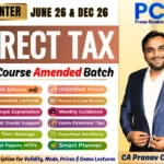 Direct Tax | June 26 & Dec 26 | CA Pranav Chandak