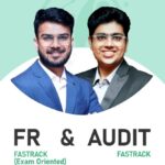CA Final FR Fastrack (Exam Oriented) & Audit Fastrack (COMBO) For May 26 & onwards