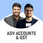 CA Inter GST & Adv. Accounting (Regular Batch) For May , Sep 26 & Onwards