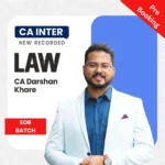 CA Inter Law Exam-Oriented Batch By CA Darshan Khare For May26 / Sep26 & Jan27