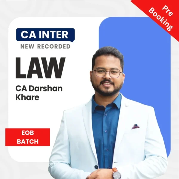 CA Inter Law Exam-Oriented Batch By CA Darshan Khare For May26 / Sep26 ...