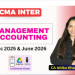 Management Accounting | Dec 25 & June 26 | CA Ishika Khandelwal