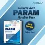 CA Inter | Audit | Param Question Bank New Course | CA Ravi Taori For Jan 26