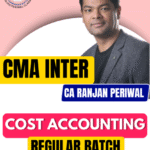 CMA Inter Cost Accounting (Regular Batch) By CA Ranjan Periwal | June- Dec 2026